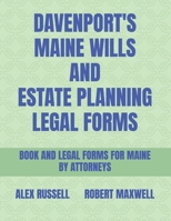 Davenport's Maine Wills And Estate Planning Legal Forms B0BKSL7C73 Book Cover