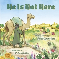 He Is Not Here: An Easter Journey B0CW8ZNKLT Book Cover