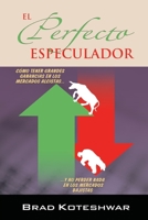 El Perfecto Especulador 097693244X Book Cover