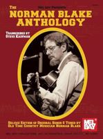 Mel Bay The Norman Blake Anthology: Deluxe Edition of Original Songs & Tunes by Old Time Country Musician Norman Blake 078664088X Book Cover