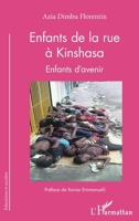 Enfants de la rue à Kinshasa. Enfants d'avenir (Éducations Et Sociétés) (French Edition) 2343227608 Book Cover