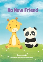 No New Friend: A heartwarming story about making space for new friends in our hearts B0CFD6K6KF Book Cover