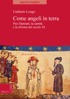 Come angeli in terra. Pier Damiani, la santità e la riforma del secolo XI 8883349989 Book Cover