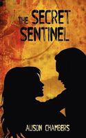 The Secret Sentinel 1601547048 Book Cover