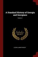 A Standard History of Georgia and Georgians; Volume 1 1015842321 Book Cover