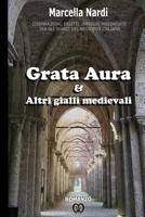 Grata Aura & Altri gialli medievali 1537044311 Book Cover