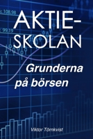 Aktieskolan: Grunderna på börsen 9198688510 Book Cover