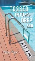 Tossed into the Deep End 1645367118 Book Cover