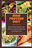 High Protein Diet: Best Protein Recipes can Help You Gaining Muscles and Weight Loss 169578832X Book Cover