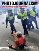 Photojournalism, Sixth Edition: The Professionals' Approach 0240806107 Book Cover