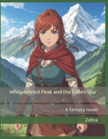 Whisperwind Peak and the Fallen Star: A fantasy novel B0F5Q5VX58 Book Cover