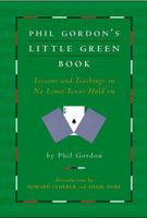Phil Gordon's Little Green Book: Lessons and Teachings in No Limit Texas Hold'em 1416903674 Book Cover
