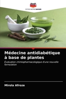 Médecine antidiabétique à base de plantes: Évaluation chimiopharmacologique d'une nouvelle formulation 6203063762 Book Cover