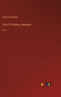 Life of Sir Henry Lawrence: Vol. I 3368150774 Book Cover