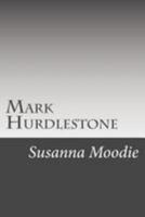 Mark Hurdlestone: Or, The Two Brothers 1514377799 Book Cover