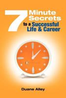 7 Minute Secrets to a Successful Life and Career 0987057111 Book Cover