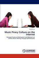 Music Piracy Culture on the Internet 3848412764 Book Cover