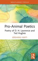 Pro-Animal Poetics: Poetry of D. H. Lawrence and Ted Hughes (Routledge Focus on Literature) 1041276478 Book Cover