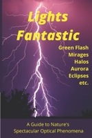 Lights Fantastic: A Guide to Understanding Nature's Spectacular Optical Phenomena B098GQSPW1 Book Cover