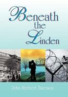 Beneath the Linden 1465367535 Book Cover