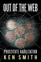 Out of the Web: Prostitute Habilitation 1475914008 Book Cover