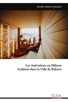 Les Antivaleurs en Milieux Scolaires dans la Ville de Bukavu (French Edition) 9999347258 Book Cover