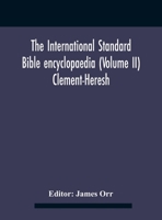 The International standard Bible encyclopaedia (Volume II) Clement-Heresh 9354182151 Book Cover