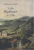 To the Highlands in 1786: The Inquisitive Journey of a Young French Aristocrat (Modern History) 0851158439 Book Cover
