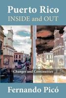 Puerto Rico Inside and Out: Changes and Continuities 1558764828 Book Cover