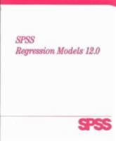 SPSS 12.0 Regression Models 0131096745 Book Cover