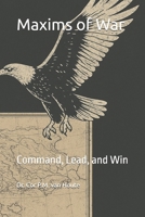 Maxims of War: Command, Lead, and Win (Military Science) B0FP5642LD Book Cover
