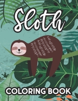 Sloth Coloring Book: Awesome Sloth Illustrations And Designs To Color, Fun-Filled Coloring Activity Pages For Kids B08KQDYN2N Book Cover