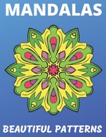 Mandalas - Beautiful Patterns: Mandalas for Stress-Relief Coloring Book | Perfect for Fun, Relaxation, Depression, and Meditation B08J5HMCFW Book Cover