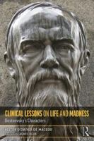 Clinical Lessons on Life and Madness: Dostoevsky's Characters 1138499560 Book Cover
