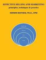 Effective Selling And Marketing - principles, techniques & practice 1544048734 Book Cover