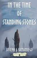 In the Time of Standing Stones B0C6PLG5W7 Book Cover
