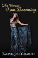 The Woman I Am Becoming 1427651876 Book Cover