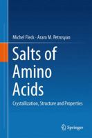 Salts of Amino Acids: Crystallization, Structure and Properties 3319062980 Book Cover