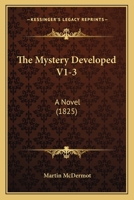 The Mystery Developed V1-3: A Novel 1167245679 Book Cover
