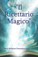 "Il Ricettario Magico" B09SL5YVTP Book Cover