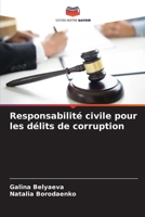 Responsabilité civile pour les délits de corruption (French Edition) 6206490548 Book Cover