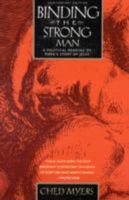 Binding the Strong Man: A Political Reading of Mark's Story of Jesus 0883446200 Book Cover