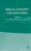 Biblical Concepts and Our World 1403918198 Book Cover