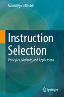 Instruction Selection: Principles, Methods, and Applications 3319340174 Book Cover
