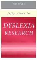 Fifty Years in Dyslexia Research: A Personal Story 0470027479 Book Cover