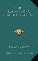 The Romance Of A Trained Nurse 1165113341 Book Cover