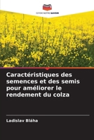 Caractéristiques des semences et des semis pour améliorer le rendement du colza (French Edition) 620959770X Book Cover
