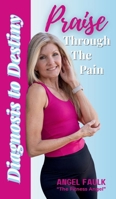 Praise Through the Pain 1969202084 Book Cover