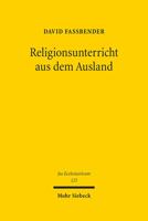 Religionsunterricht Aus Dem Ausland: Eine Volker- Und Verfassungsrechtliche Analyse Zur Beeinflussung Des Religionsunterrichts an Deutschen Schulen Du 3161612302 Book Cover