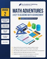 Math Adventures - Grade 2: A Key to Academic Math Advancement 1962517098 Book Cover